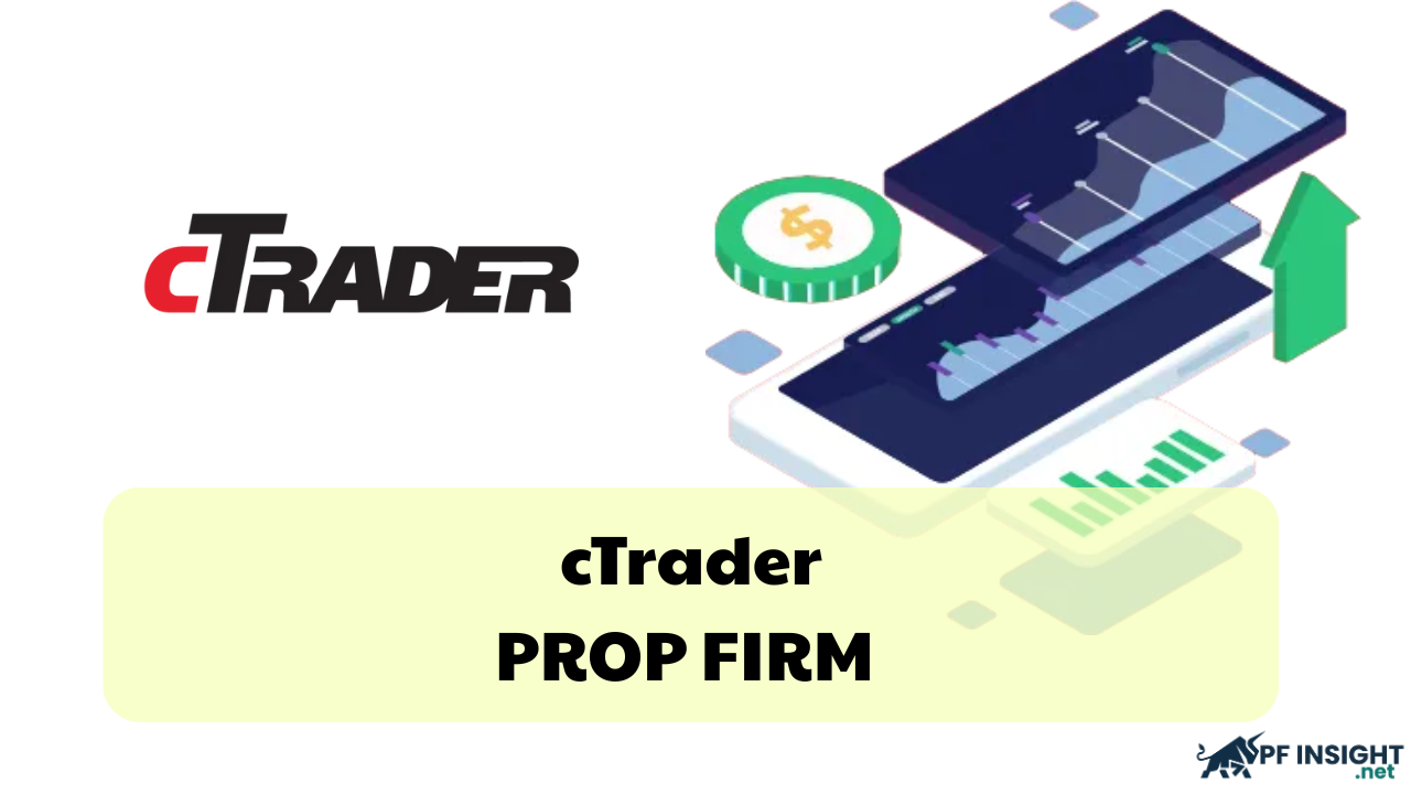 What is cTrader Prop Firm? Top 7 cTrader Prop Firms for Traders in 2025