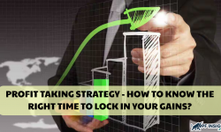 Profit taking strategy - How to know the right time to lock in your gains? Profit taking strategy - How to know the right time to lock in your gains?