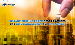 Instant funding forex best practices for risk management and scaling up