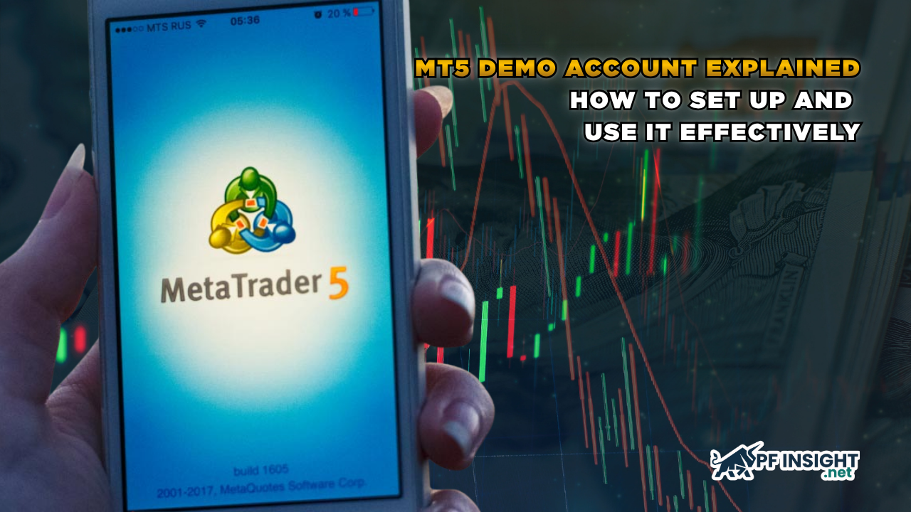 MT5 demo account explained how to set up and use it effectively.