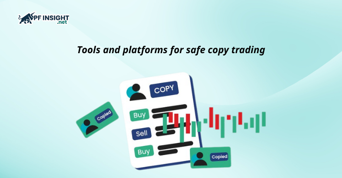 Copy trading for beginners needs reliable tools and platforms for safety.